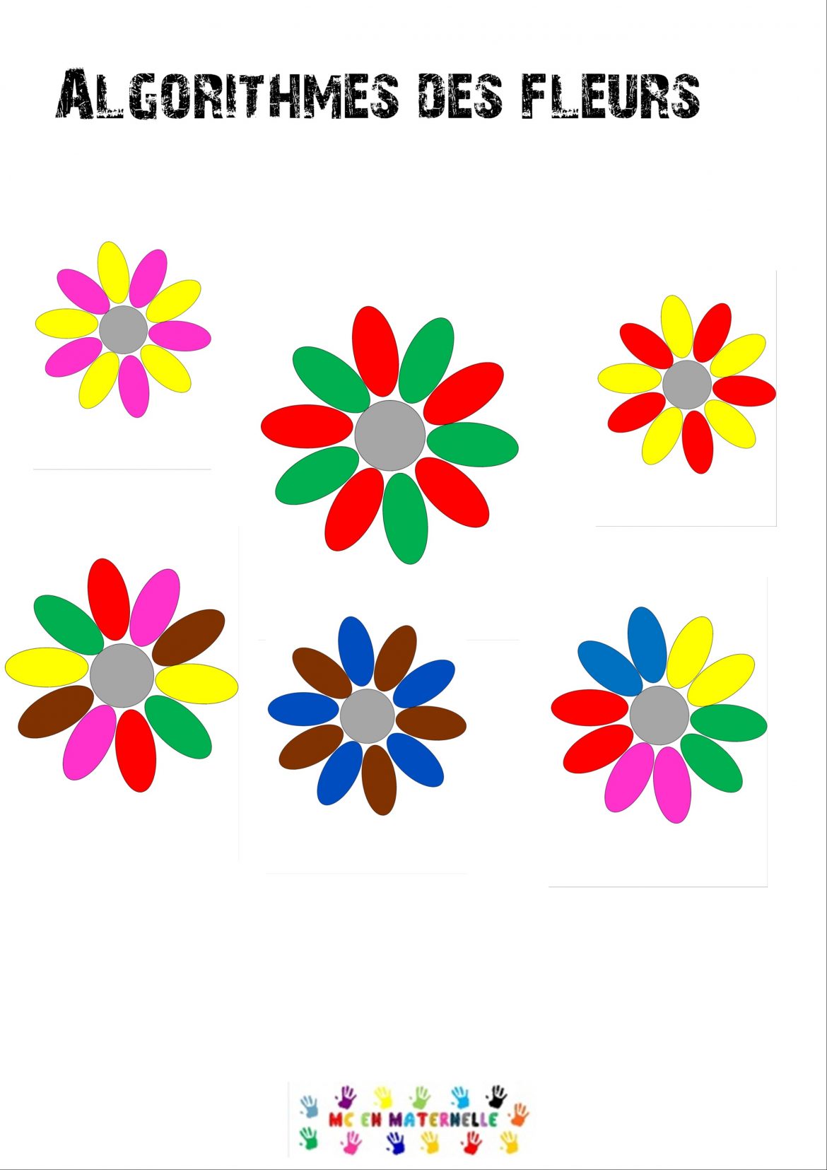 Dix petites graines – MC en maternelle Algorithmes des fleurs A imprimer sur du papier de couleur A imprimer en couleur Plastifier les pétales et mettre du scratch aimants ou p¢te fixe A
